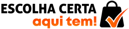 Escolha Certa. Aqui tem!
