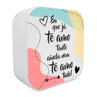 Luminária Box Eu Já Te Amo Tanto